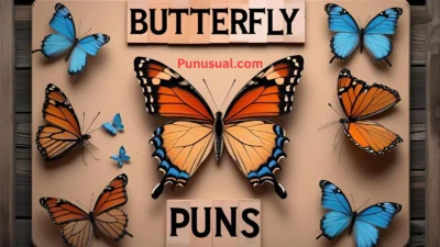 Butterfly Puns